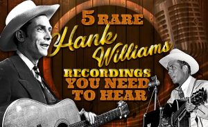 5 Rare Hank Williams Recordings You Need To Hear