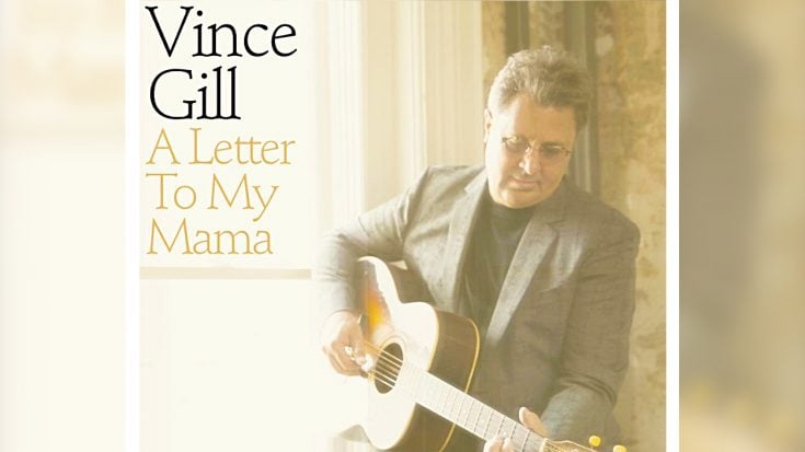 Vince Gill Apologizes To Mom In 2019 Song, “A Letter To My Mama” | Classic Country Music | Legendary Stories and Songs Videos