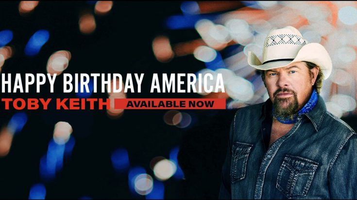 Toby Keith Sings “Happy Birthday” To “Whatever’s Left Of” America | Classic Country Music Videos