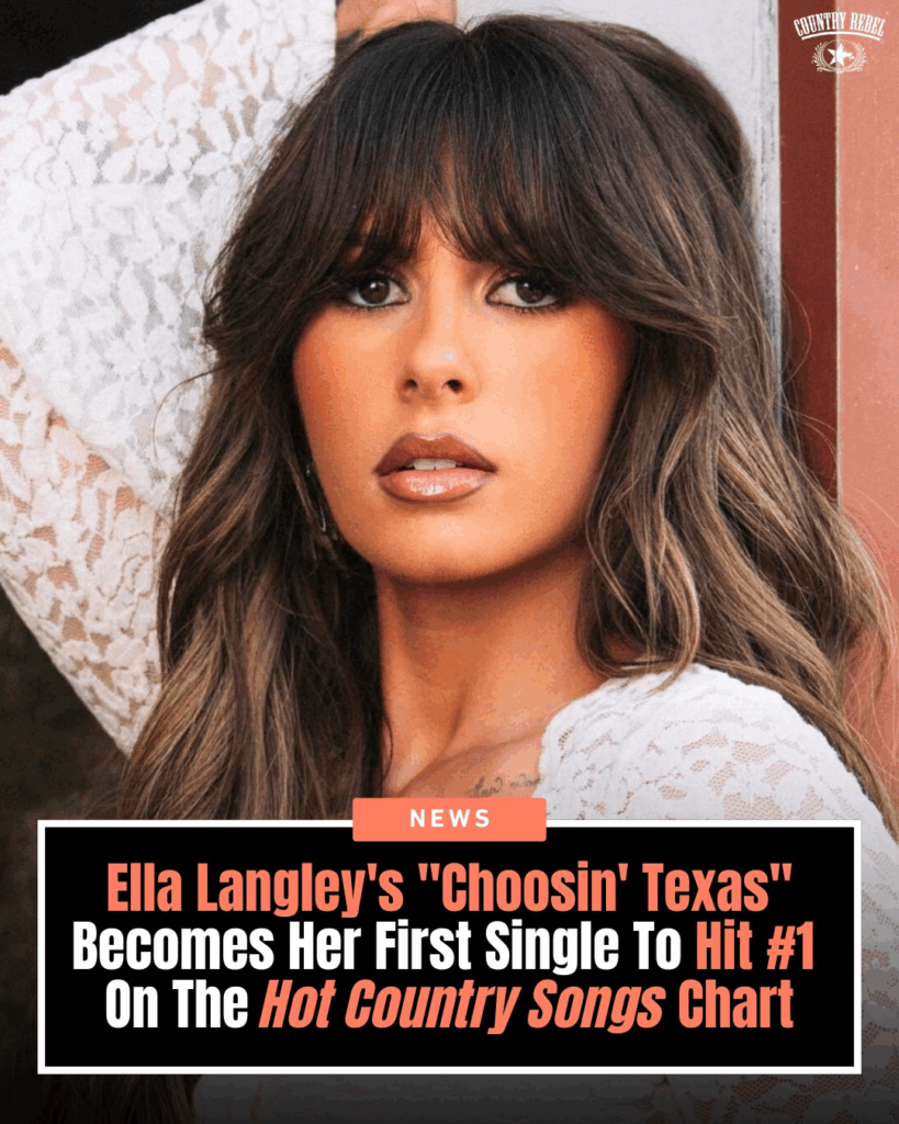 Ella Langley's "Choosin' Texas" becomes Her First Single To Hit #1 on the Hot Country Songs Chart 